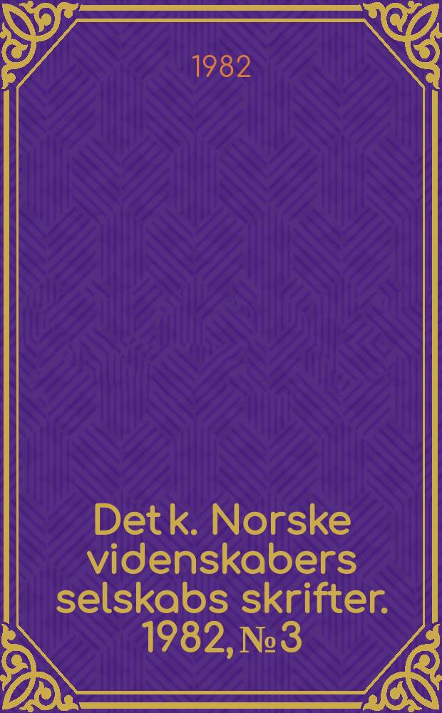 Det k. Norske videnskabers selskabs skrifter. 1982, №3 : On irrational numbers
