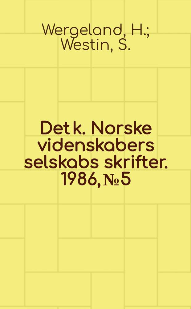 Det k. Norske videnskabers selskabs skrifter. 1986, №5 : A many body problem ...