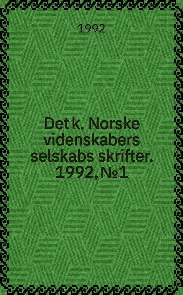 Det k. Norske videnskabers selskabs skrifter. 1992, №1 : Kongsmenn og krossmenn