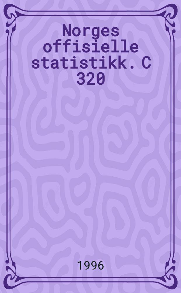 Norges offisielle statistikk. C 320 : (Folkemengd)