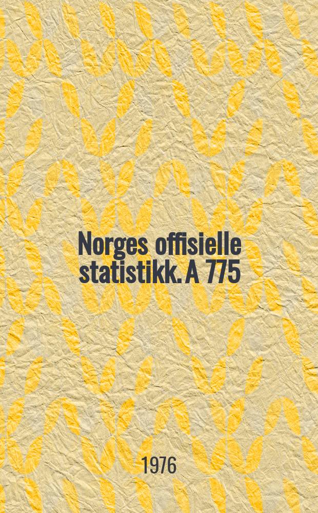 Norges offisielle statistikk. A 775 : Sør-Trøndelag