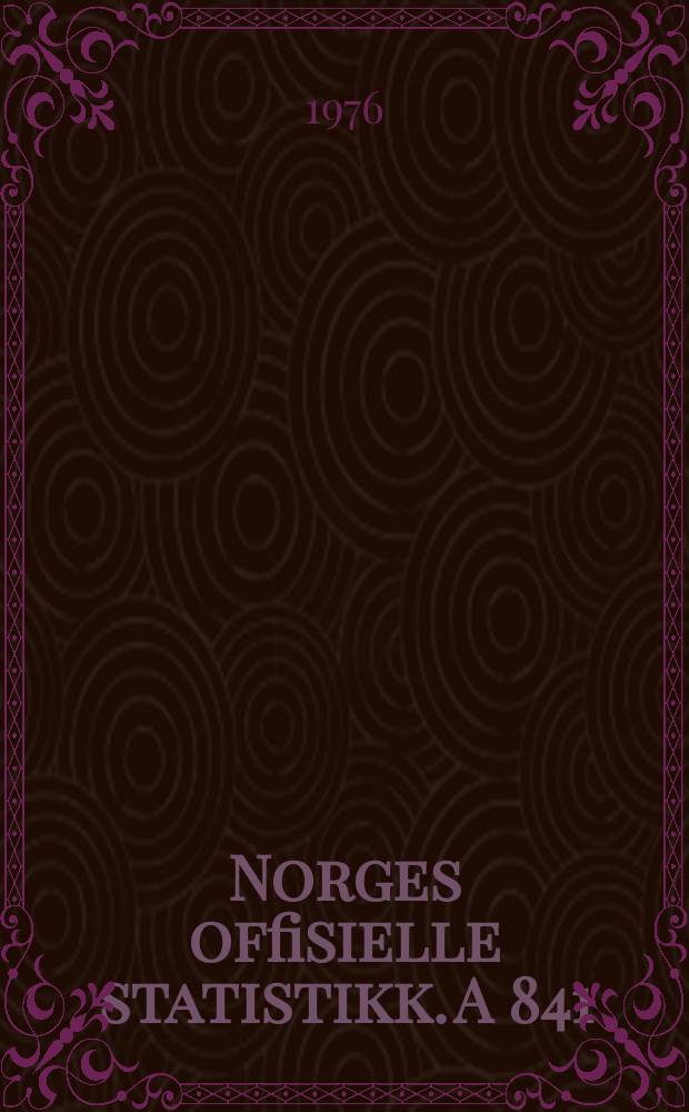 Norges offisielle statistikk. A 841