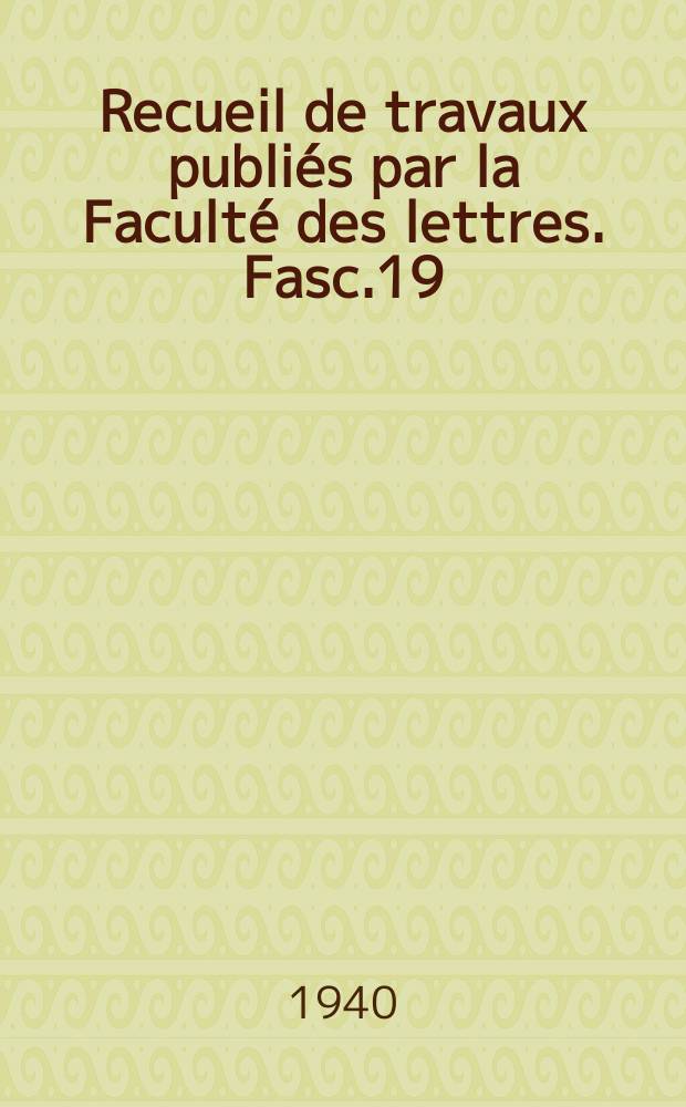 Recueil de travaux publiés par la Faculté des lettres. Fasc.19 : L'Oedipe à Colone et le culte des héros