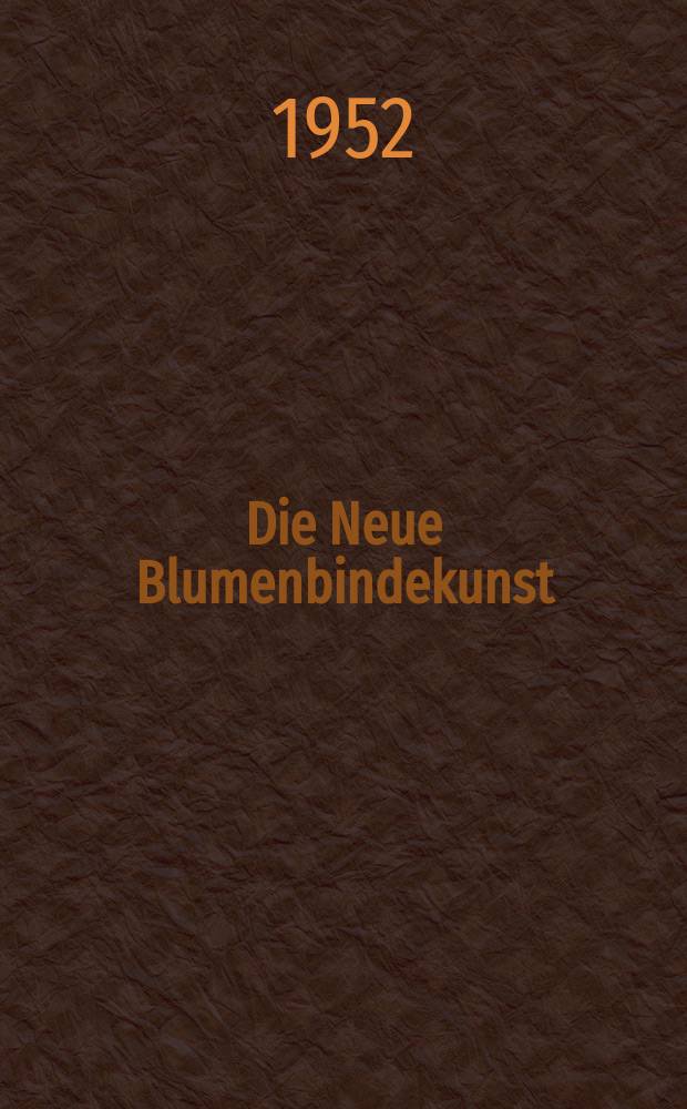 Die Neue Blumenbindekunst