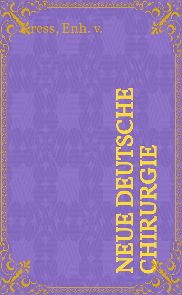 Neue deutsche Chirurgie : Begründer von P. v. Bruns, hrsg v. H. Kottner. Bd.59 : Toneve Medizin in der Chirurgie