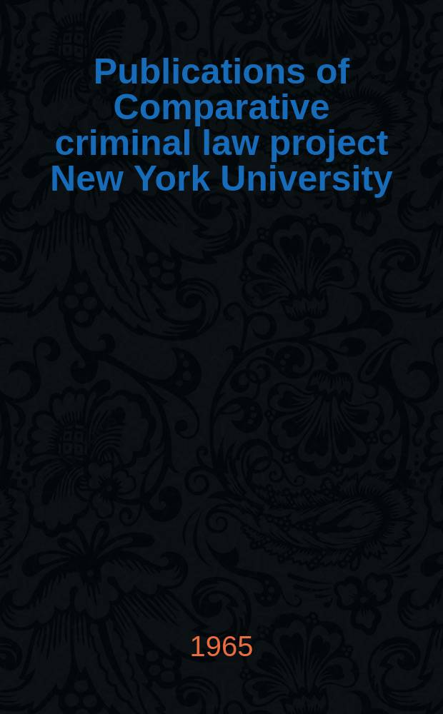 Publications of Comparative criminal law project New York University