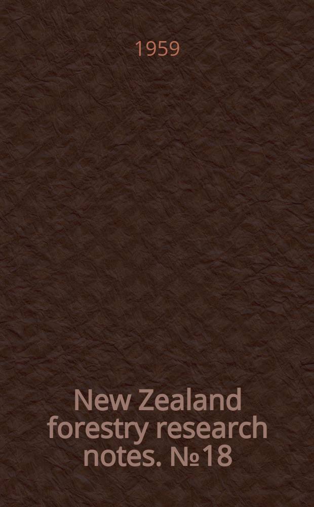 New Zealand forestry research notes. №18 : Nutrient return in letter and rainfall under some exotic - conifer stands in New Zealand
