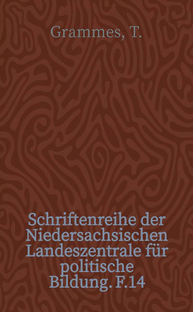 Schriftenreihe der Niedersachsischen Landeszentrale für politische Bildung. F.14 : Handlungsorientierung im Politikunterricht