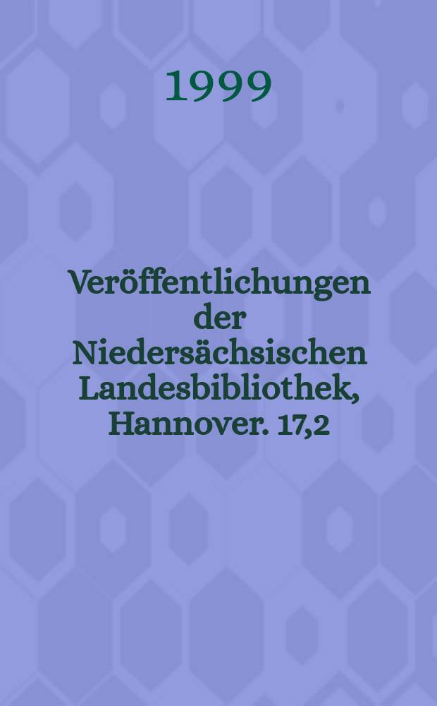 Veröffentlichungen der Niedersächsischen Landesbibliothek, Hannover. 17,2 : Rechtsquellen aus den hannoverschen Landen 1501 bis 1803