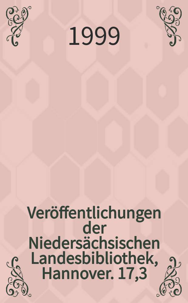 Veröffentlichungen der Niedersächsischen Landesbibliothek, Hannover. 17,3 : Rechtsquellen aus den hannoverschen Landen 1501 bis 1803