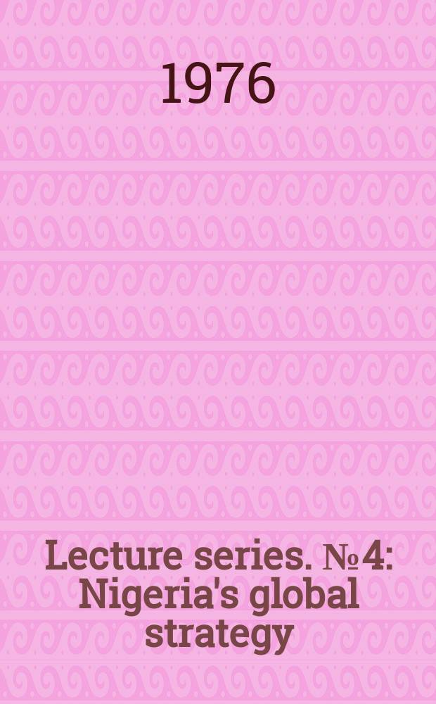Lecture series. №4 : Nigeria's global strategy