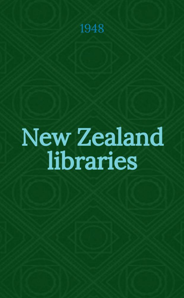 New Zealand libraries : Bulletin of the N.Z. library association