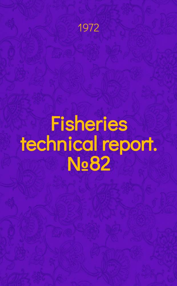Fisheries technical report. №82
