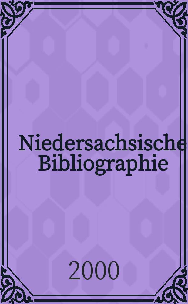 Niedersachsische Bibliographie : Hrsg. von der Niedersächsischen Landesbibliothek Hannover Berichtsjahr ... Bd.15 : 1995