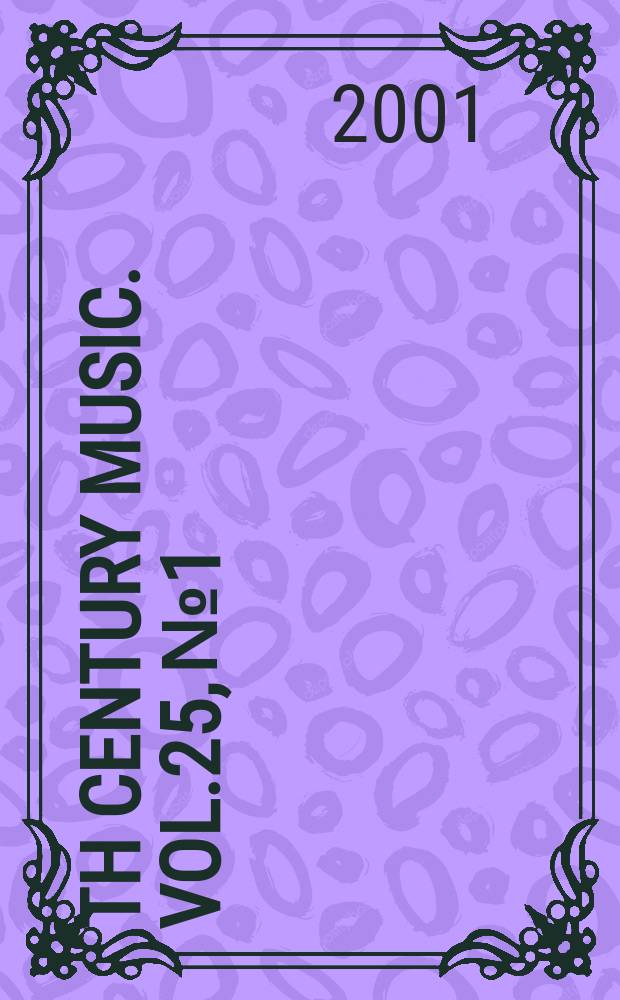 19th Century music. Vol.25, №1