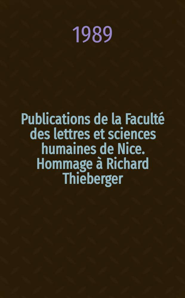 Publications de la Faculté des lettres et sciences humaines de Nice. Hommage à Richard Thieberger