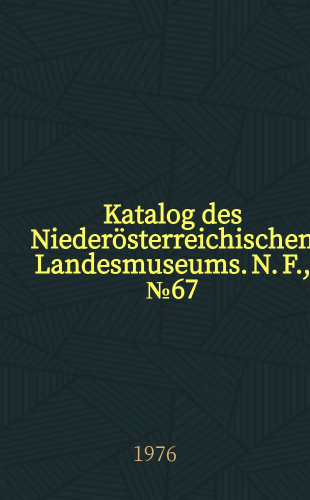 Katalog des Nieder&ouml;sterreichischen Landesmuseums. N. F., №67 : Italienische Kleinplastiken, Zeichnungen und Musik der Renaissance