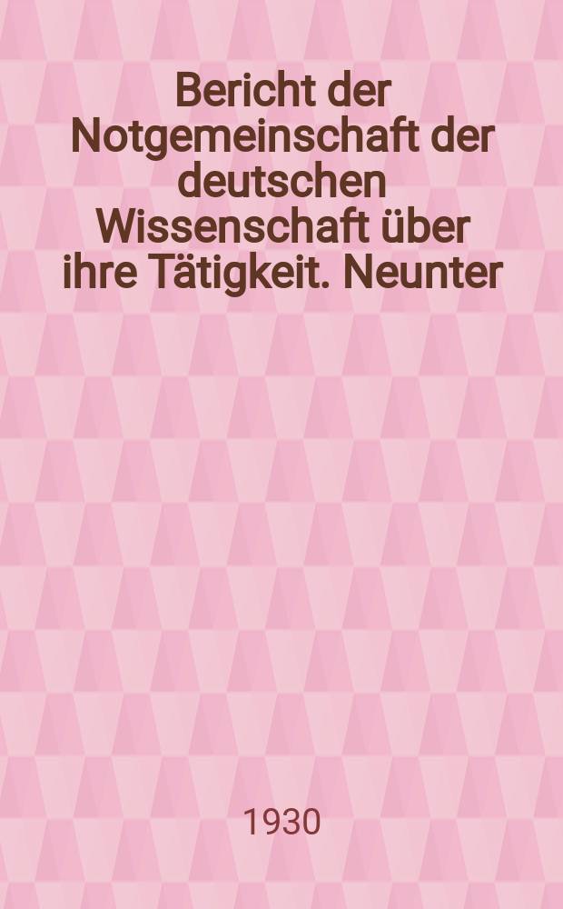 Bericht der Notgemeinschaft der deutschen Wissenschaft &uuml;ber ihre T&auml;tigkeit. Neunter : ... vom 1. April 1929 bis zum 31. M&auml;rz 1930