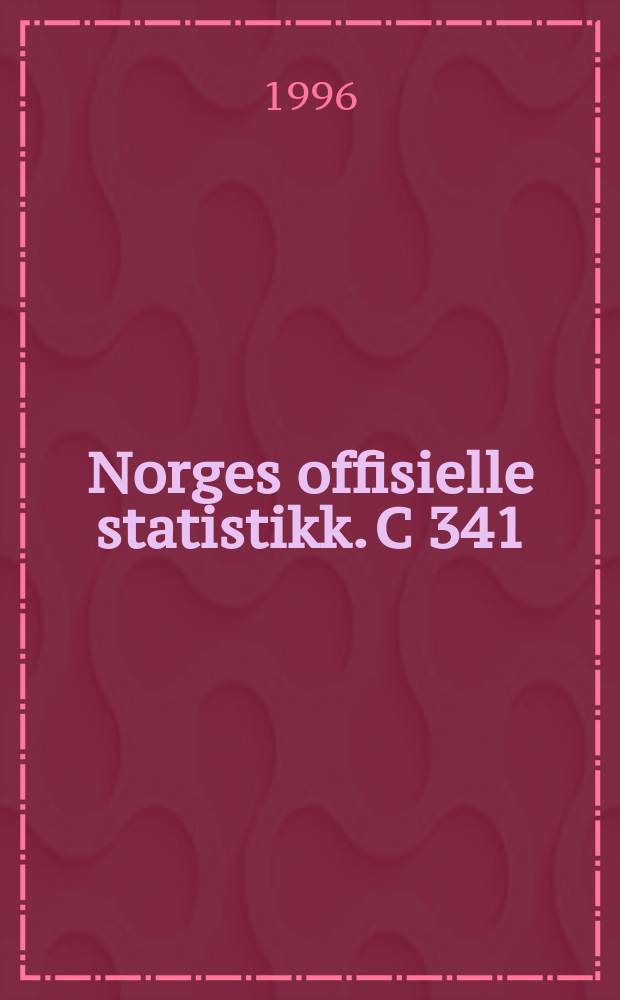 Norges offisielle statistikk. C 341 : (Institutional sector accounts)