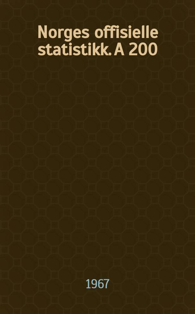 Norges offisielle statistikk. A 200