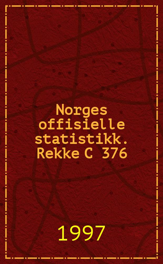 Norges offisielle statistikk. [Rekke C] 376