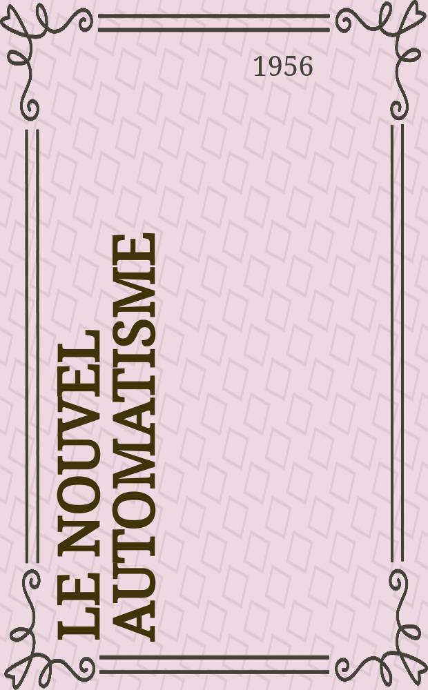 Le Nouvel automatisme : Revue de l'AFCET. Le Nouvel automatisme