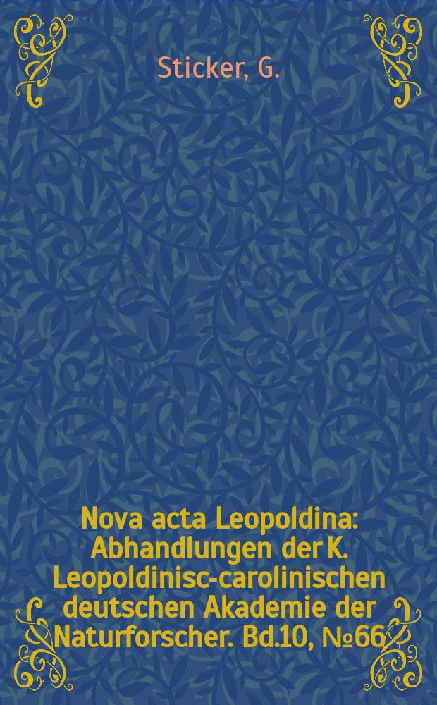 Nova acta Leopoldina : Abhandlungen der K. Leopoldinisch- carolinischen deutschen Akademie der Naturforscher. Bd.10, №66 : Paracelsus