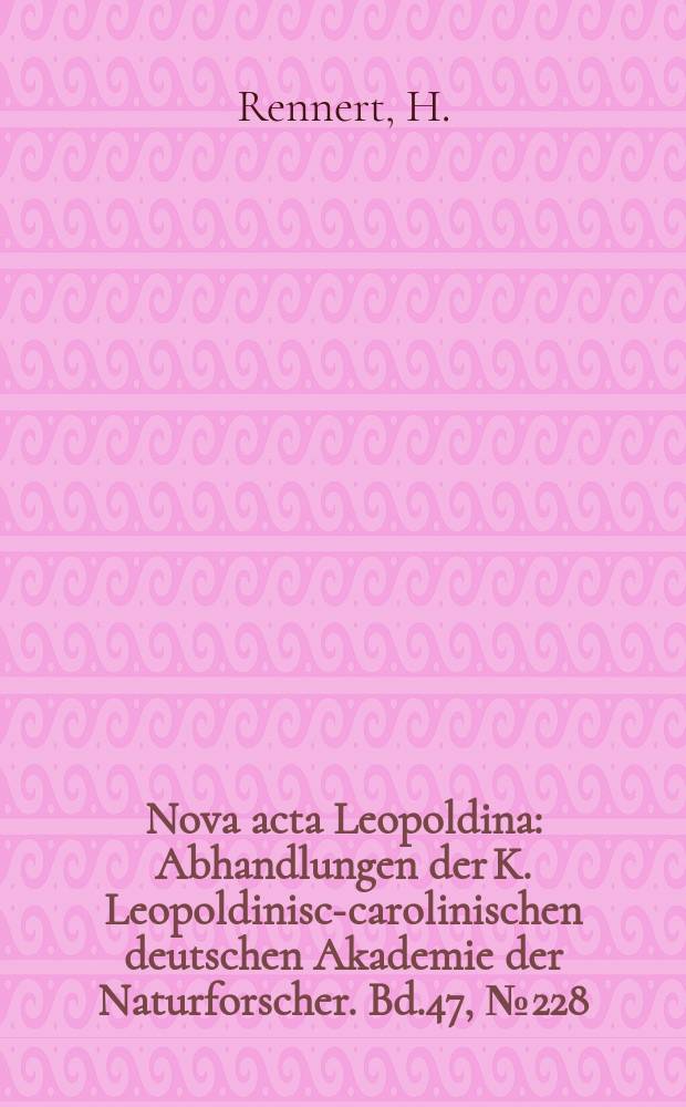 Nova acta Leopoldina : Abhandlungen der K. Leopoldinisch- carolinischen deutschen Akademie der Naturforscher. Bd.47, №228 : Störungen der tiefenräumlichen...