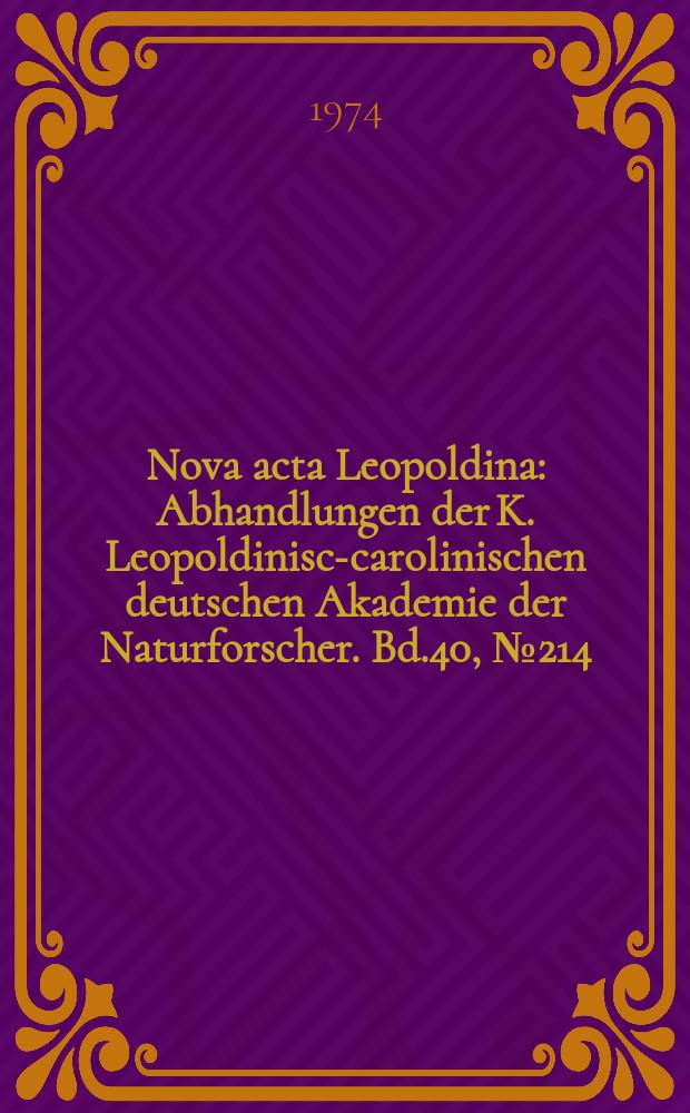 Nova acta Leopoldina : Abhandlungen der K. Leopoldinisch- carolinischen deutschen Akademie der Naturforscher. Bd.40, №214 : Das somatotrope Hormon