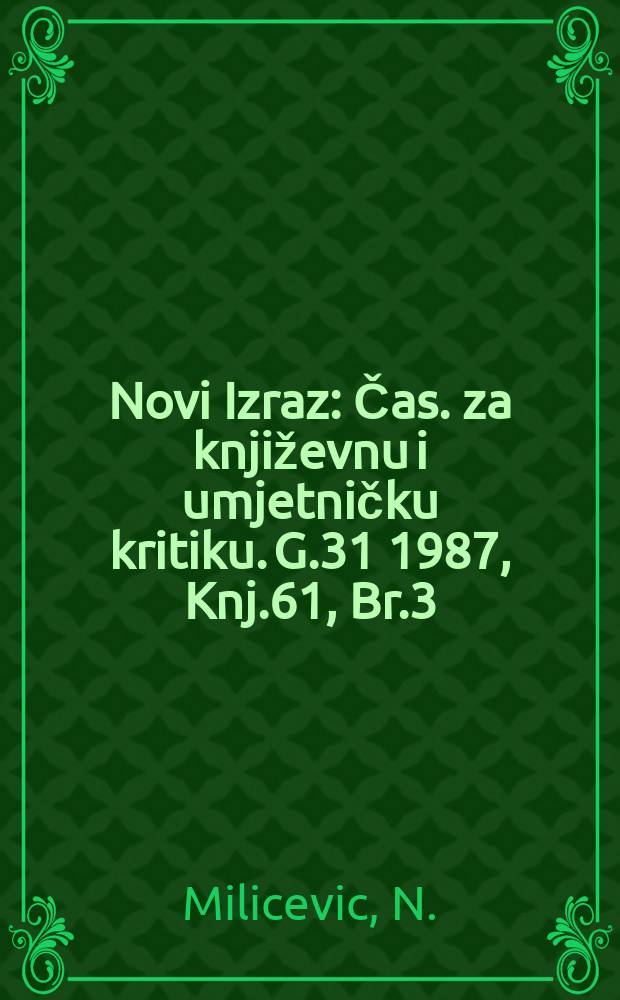 Novi Izraz : Čas. za književnu i umjetničku kritiku. G.31 1987, Knj.61, Br.3/4 : Bibliografija "Izraza " 1957 - 1986
