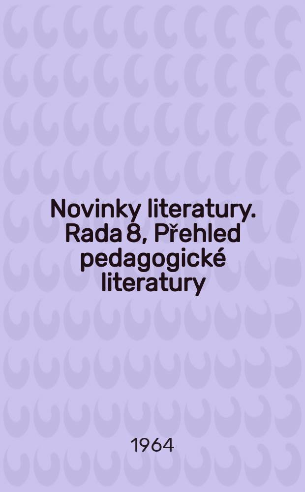 Novinky literatury. Rada 8, Přehled pedagogické literatury : Společenské vědy