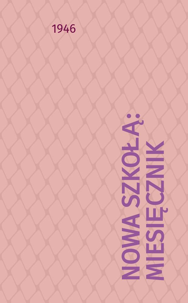 Nowa szkołą : Miesięcznik