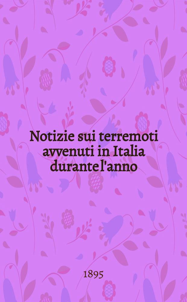 Notizie sui terremoti avvenuti in Italia durante l'anno