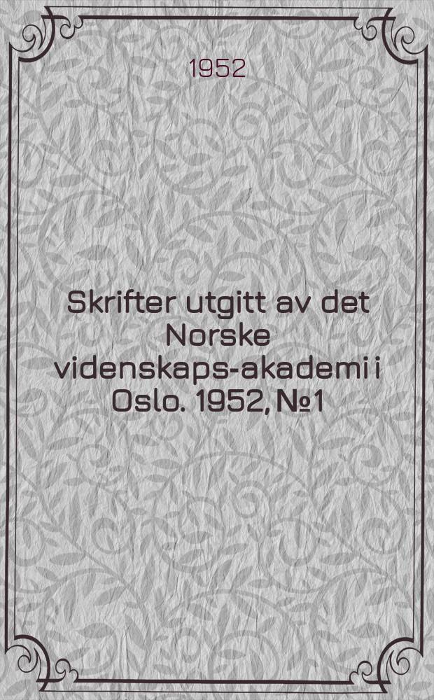 Skrifter utgitt av det Norske videnskaps-akademi i Oslo. 1952, № 1 : Geology of the Grefsen-Grorud area, Oslo, Norway