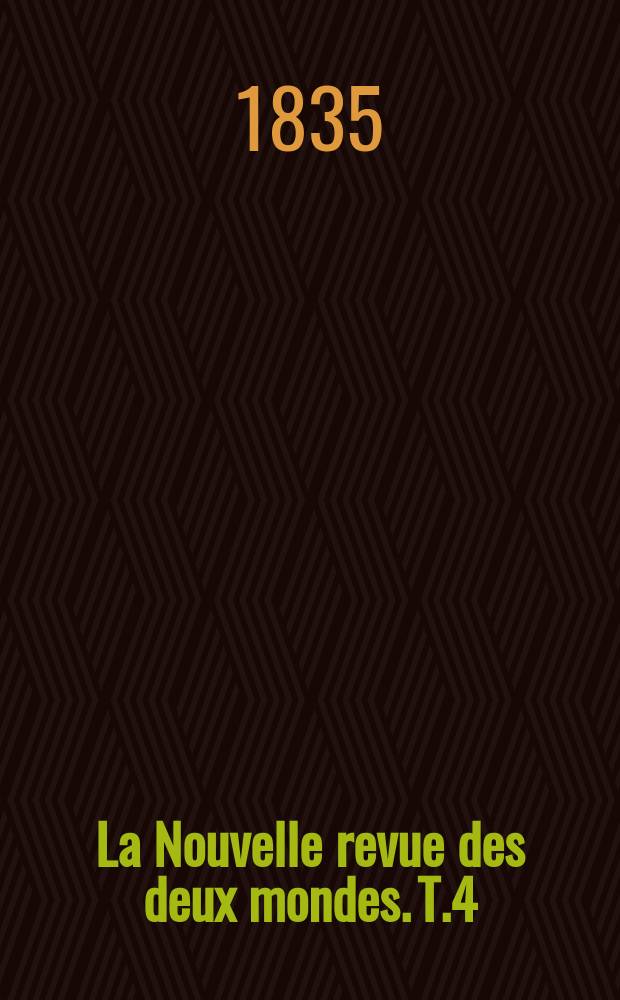 La Nouvelle revue des deux mondes. T.4