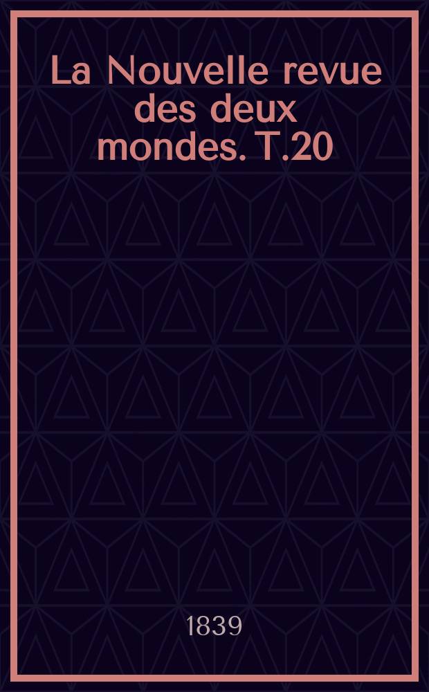 La Nouvelle revue des deux mondes. T.20