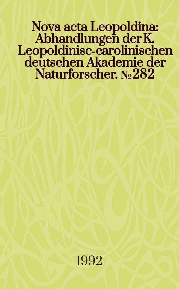 Nova acta Leopoldina : Abhandlungen der K. Leopoldinisch- carolinischen deutschen Akademie der Naturforscher. №282 : Carl Friedrich van Weizsäckers Reden in der Leopoldina
