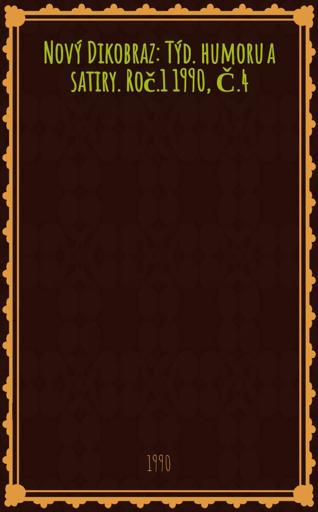 Nový Dikobraz : Týd. humoru a satiry. Roč.1 1990, Č.4