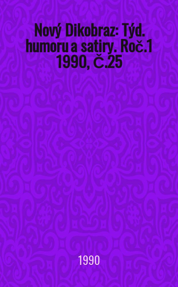 Nový Dikobraz : Týd. humoru a satiry. Roč.1 1990, Č.25