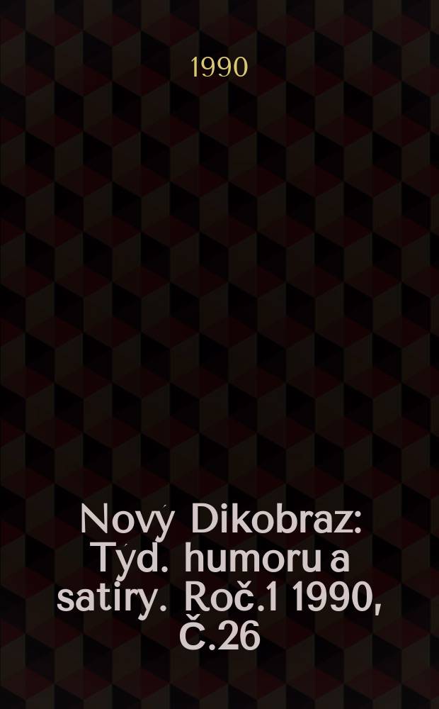 Nový Dikobraz : Týd. humoru a satiry. Roč.1 1990, Č.26