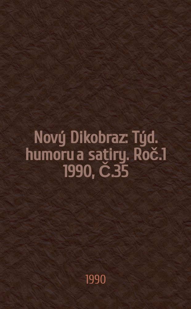 Nový Dikobraz : Týd. humoru a satiry. Roč.1 1990, Č.35