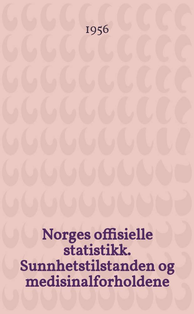 Norges offisielle statistikk. Sunnhetstilstanden og medisinalforholdene