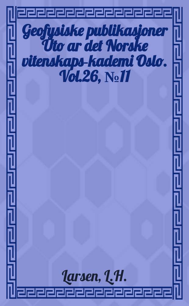 Geofysiske publikasjoner Uto ar det Norske vitenskaps -akademi Oslo. Vol.26, №11 : Flow over obstacles of finite amplitude
