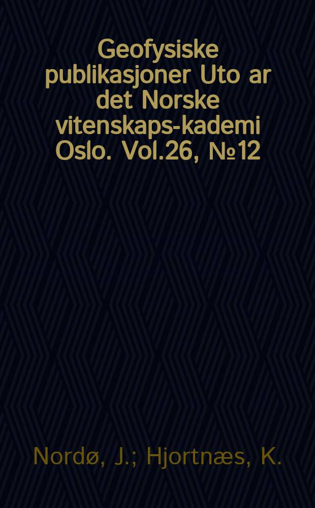 Geofysiske publikasjoner Uto ar det Norske vitenskaps -akademi Oslo. Vol.26, №12 : Statistical studies of precipitation on local, national and continental scales
