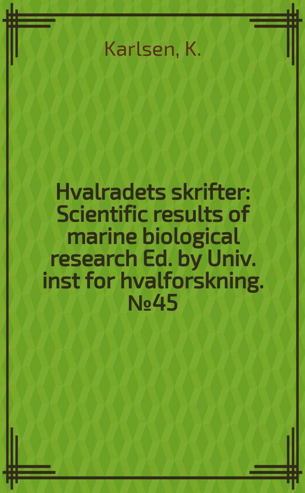 Hvalradets skrifter : Scientific results of marine biological research Ed. by Univ. inst for hvalforskning. №45 : Development of tooth germs and adjacent structures in the whalebone whale (Balaenoptera physalus (L.))