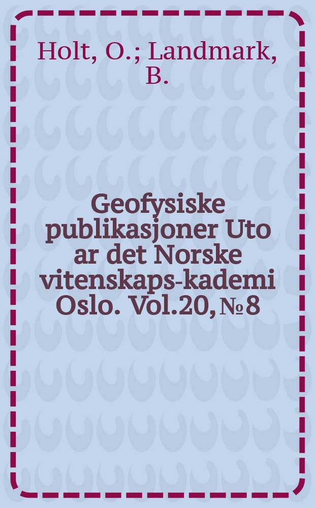 Geofysiske publikasjoner Uto ar det Norske vitenskaps -akademi Oslo. Vol.20, №8 : Some statistical properties of the signal Fine structure in ionospheric scatter propagation