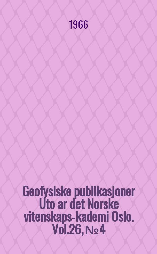 Geofysiske publikasjoner Uto ar det Norske vitenskaps -akademi Oslo. Vol.26, №4 : The generation of surface waves by wind and their propagation from a storm area