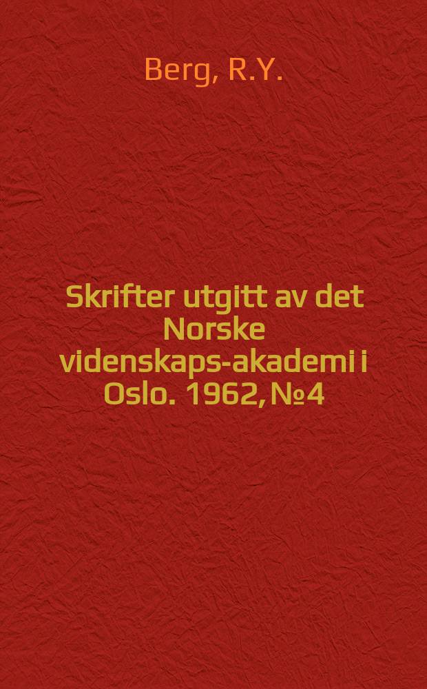 Skrifter utgitt av det Norske videnskaps-akademi i Oslo. 1962, №4 : Contribution to the comparative embryology of the Liliaceae: Scolipus, Trillium, Paris and Medeola