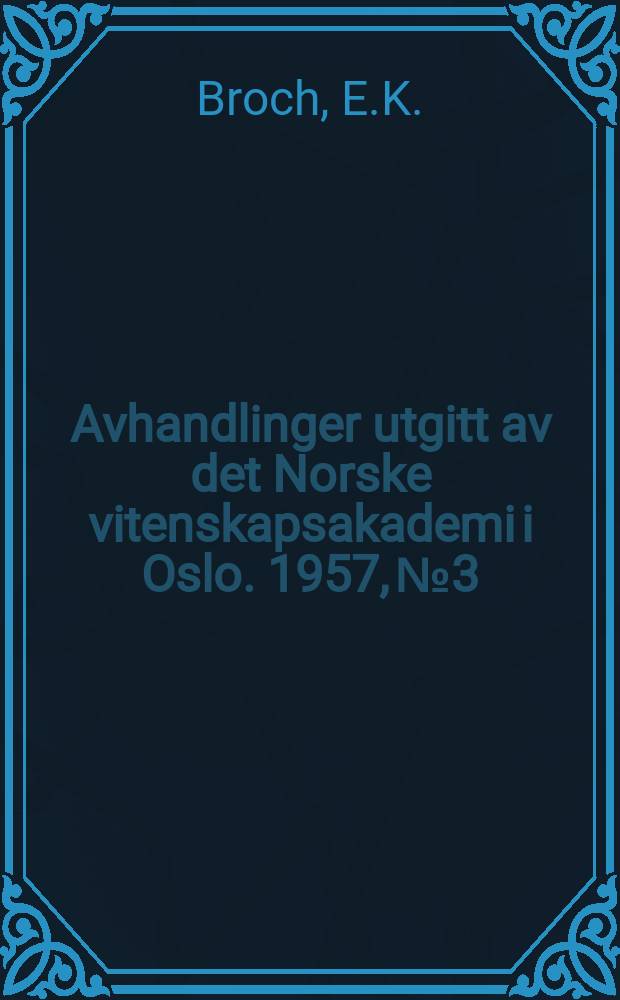 Avhandlinger utgitt av det Norske vitenskapsakademi i Oslo. 1957, №3 : A mathematical study conrerning the three-dimensional lattice and close - packing of equal spheres