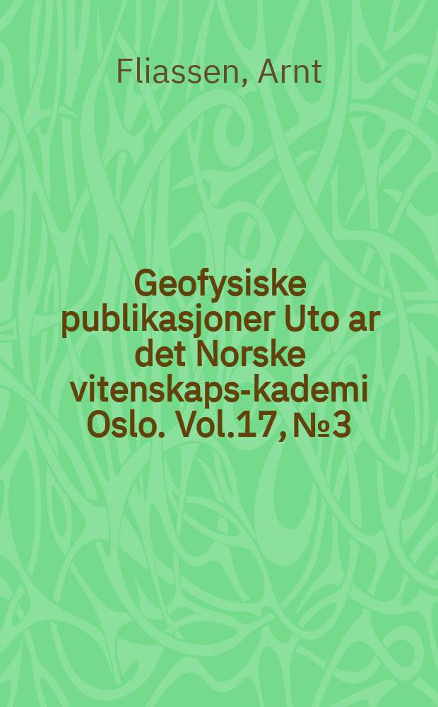 Geofysiske publikasjoner Uto ar det Norske vitenskaps -akademi Oslo. Vol.17, №3 : The quasi-static equations of motion with pressure as independent variable